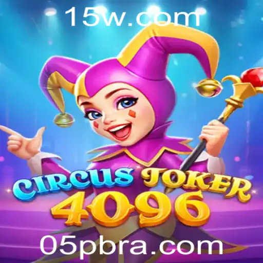Descubra as Aventuras e Regras de CircusJoker4096: O Novo Fenômeno do Mundo dos Jogos